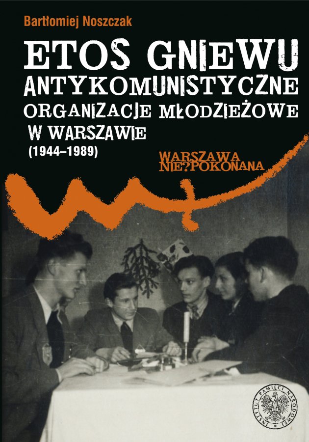 Okładka książki Bartłomieja Noszczaka "etos Gniewu".